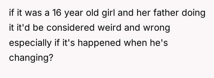 if it was a 16 year old girl and her...