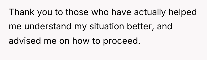 Thank you to those who have actually helped me understand...