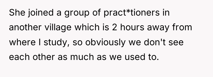 She joined a group of pract*tioners in another village which...