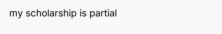 my scholarship is partial