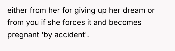 either from her for giving up her dream or from...