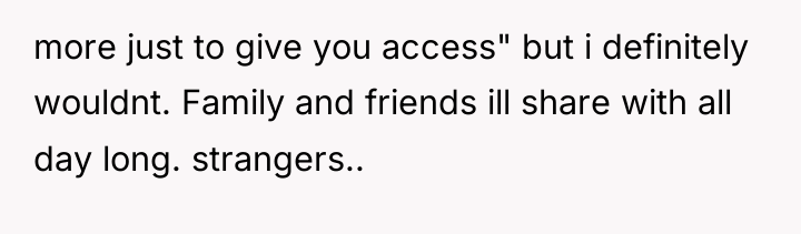 more just to give you access" but i definitely wouldnt....