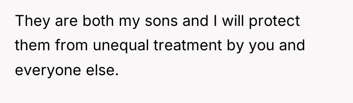 They are both my sons and I will protect them...