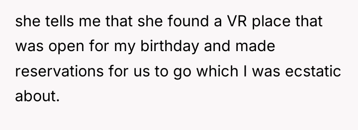 she tells me that she found a VR place that...