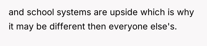and school systems are upside which is why it may...
