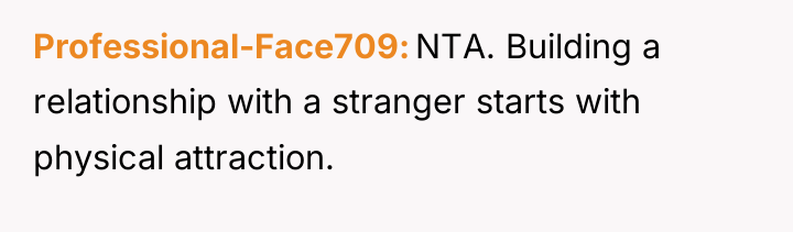 Professional-Face709 NTA. Building a relationship with a stranger starts with...