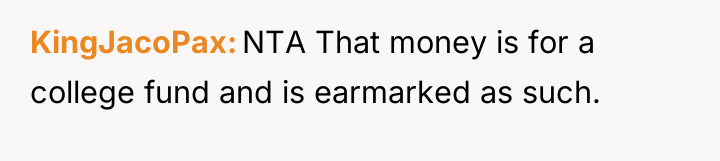 KingJacoPax NTA That money is for a college fund and...