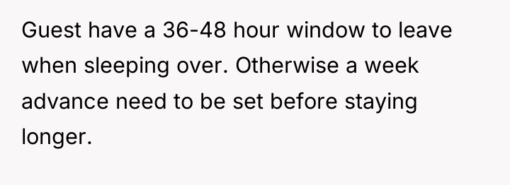 Guest have a 36-48 hour window to leave when sleeping...