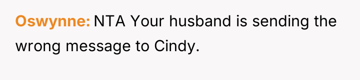 Oswynne NTA Your husband is sending the wrong message to...