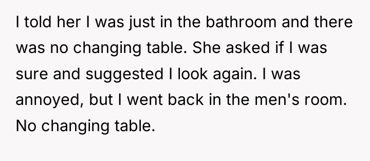 I told her I was just in the bathroom and...