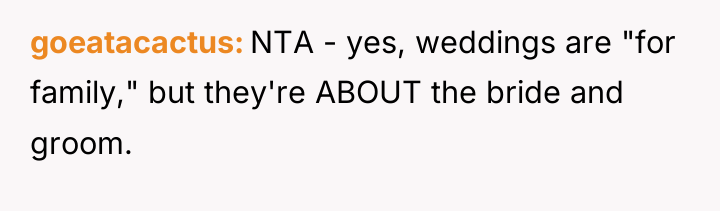 goeatacactus NTA - yes, weddings are "for family," but they're...