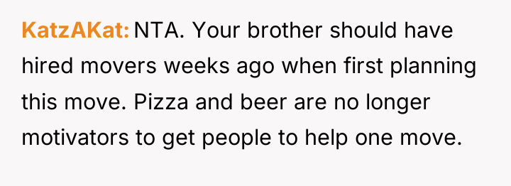 KatzAKat NTA. Your brother should have hired movers weeks ago...