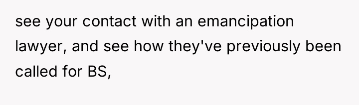 see your contact with an emancipation lawyer, and see how...