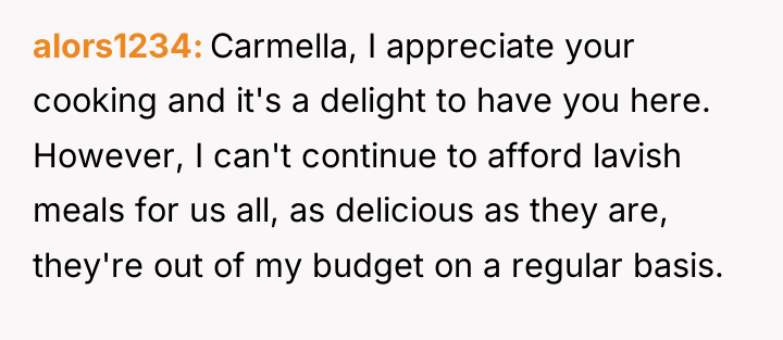 alors1234 Carmella, I appreciate your cooking and it's a delight...