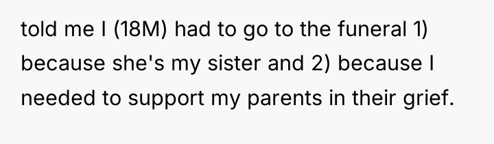 told me I (18M) had to go to the funeral...