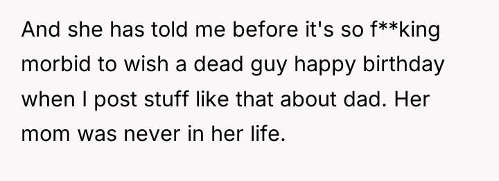 And she has told me before it's so f**king morbid...
