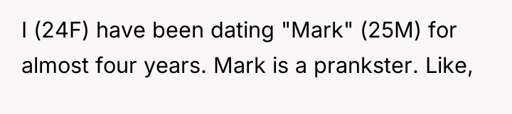 I (24F) have been dating "Mark" (25M) for almost four...