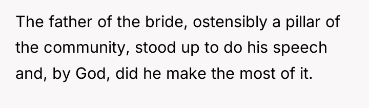 The father of the bride, ostensibly a pillar of the...