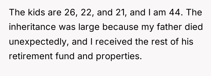 The kids are 26, 22, and 21, and I am...