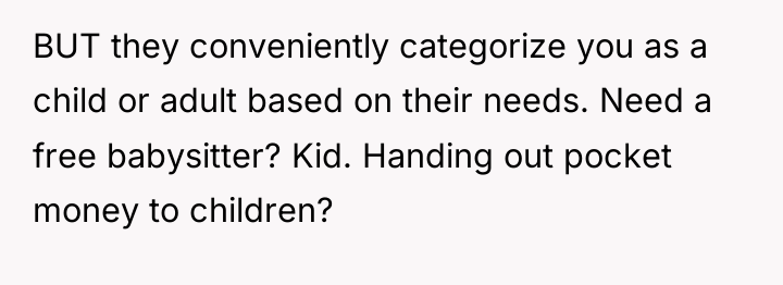 BUT they conveniently categorize you as a child or adult...