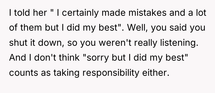 I told her " I certainly made mistakes and a...