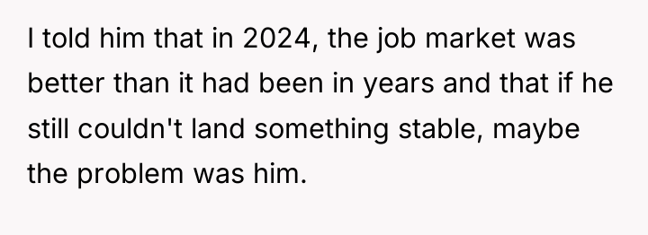 I told him that in 2024, the job market was...