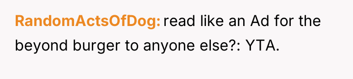 RandomActsOfDog read like an Ad for the beyond burger to...