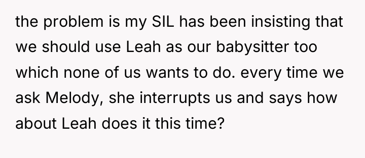 the problem is my SIL has been insisting that we...