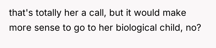 that's totally her a call, but it would make more...