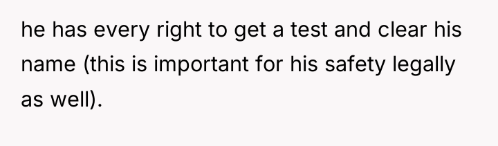he has every right to get a test and clear...