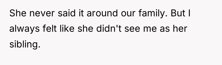 She never said it around our family. But I always...