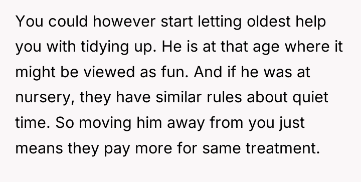 You could however start letting oldest help you with tidying...