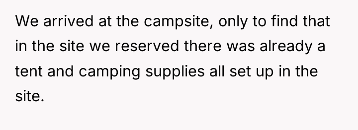 We arrived at the campsite, only to find that in...