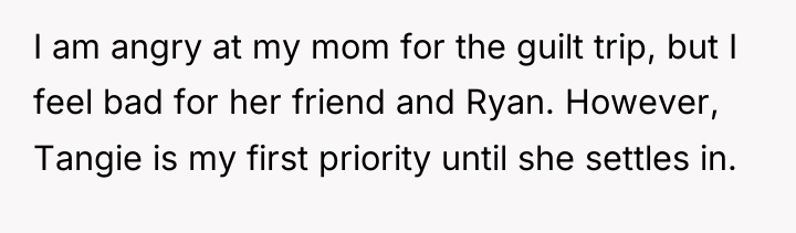 I am angry at my mom for the guilt trip,...