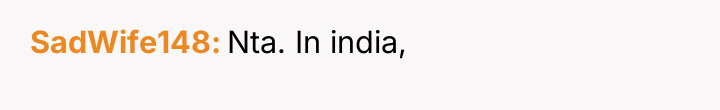 SadWife148 Nta. In india,