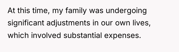 At this time, my family was undergoing significant adjustments in...