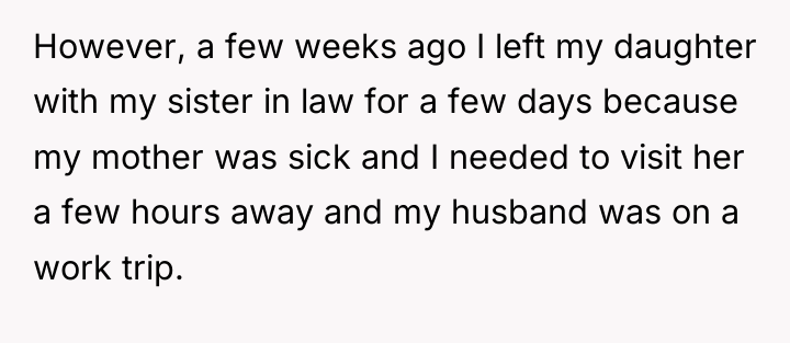 However, a few weeks ago I left my daughter with...