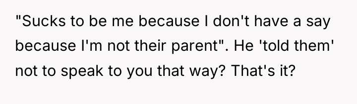 "Sucks to be me because I don't have a say...
