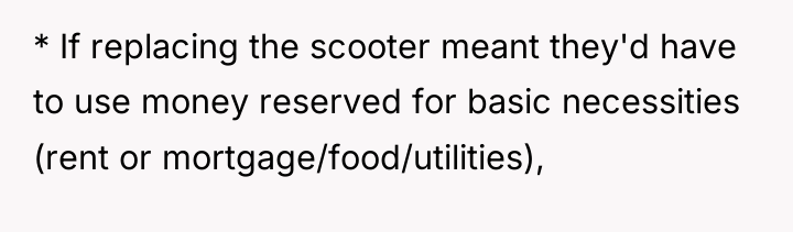 * If replacing the scooter meant they'd have to use...
