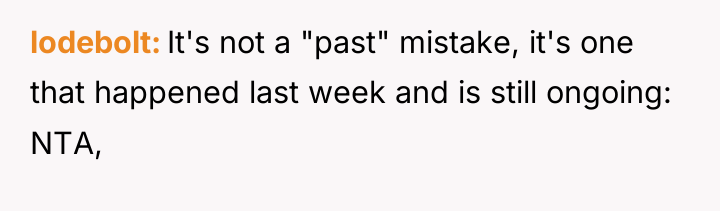 lodebolt It's not a "past" mistake, it's one that happened...