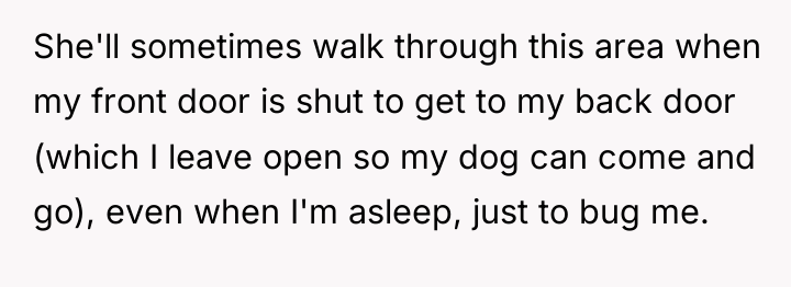 She'll sometimes walk through this area when my front door...