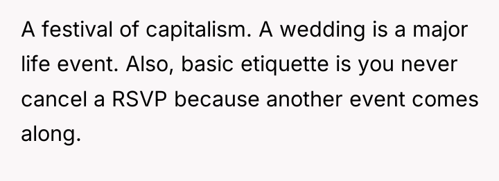 A festival of capitalism. A wedding is a major life...
