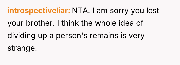 introspectiveliar NTA. I am sorry you lost your brother. I...