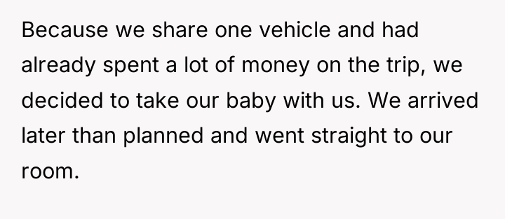 Because we share one vehicle and had already spent a...