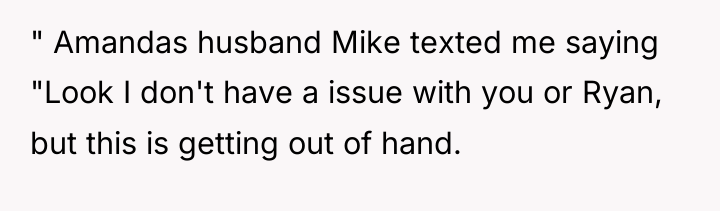 " Amandas husband Mike texted me saying "Look I don't...