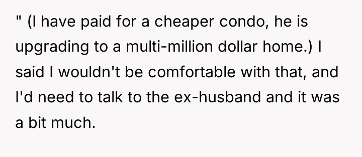 " (I have paid for a cheaper condo, he is...
