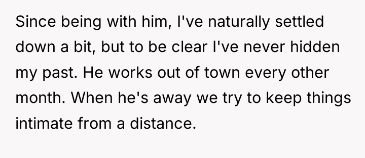 Since being with him, I've naturally settled down a bit,...