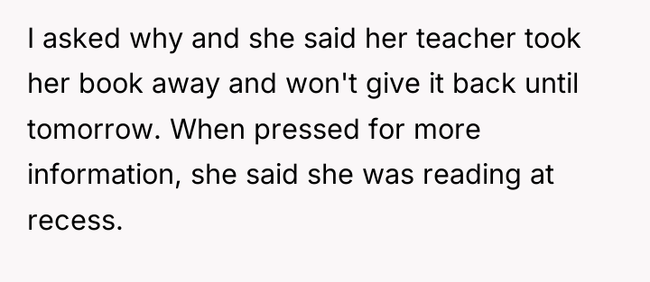 I asked why and she said her teacher took her...