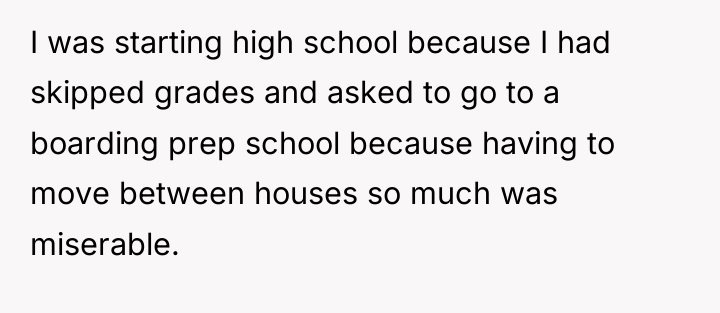 I was starting high school because I had skipped grades...
