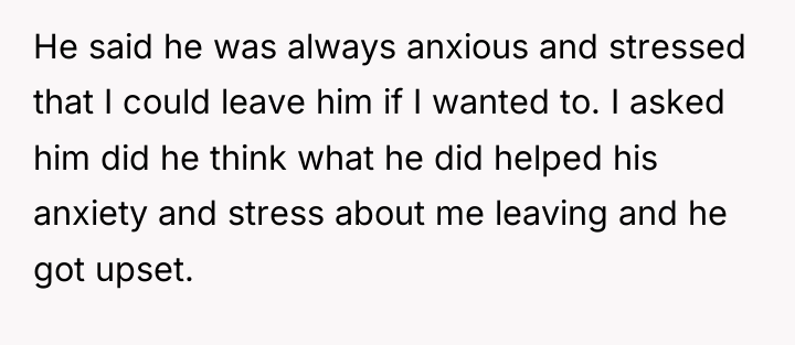 He said he was always anxious and stressed that I...